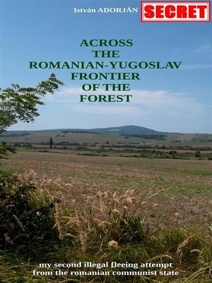 cover image of Across the Romanian-Yugoslav Frontier of the Forest